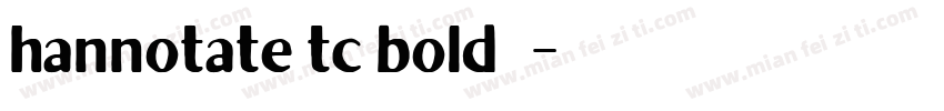 hannotate tc bold 下载字体转换